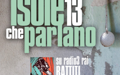 Isole che Parlano … torna su RADIO 3 RAI