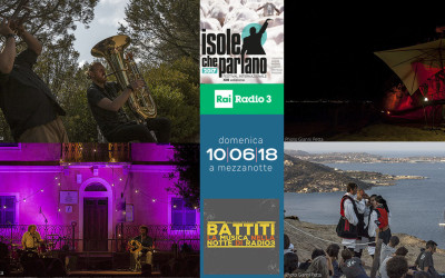 Seconda parte di Isole che Parlano 2017 a Battiti (Radio3), domenica 10 giugno 2018